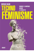 Technofeminisme - comment le numerique aggrave les inegalites