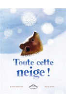 Toute cette neige !