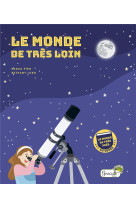 Le monde de tres loin