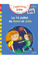 Sami et julie- special dys (dyslexie) le 14 juillet de sami et julie