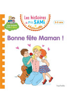 Les histoires de p-tit sami maternelle (3-5 ans) : bonne fete maman !