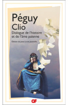 Clio - dialogue de l-histoire et de l-ame paienne