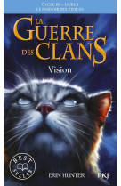 La guerre des clans cycle iii le pouvoir des etoiles - tome 1 vision - vol01