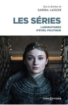 Les series - laboratoires d-eveil politique