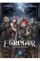 Egregor - tome 4 - le souffle de la foi