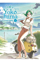 Escale a yokohama - tome 1