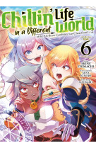 Chillin' life in a different world - tome 6