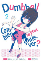 Dumbbell : combien tu peux soulever ? - tome 2