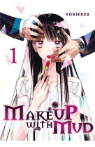 Make up with mud - tome 1