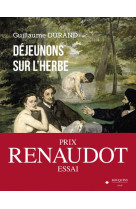 Dejeunons sur l'herbe - prix renaudot de l'essai 2022