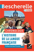 Bescherelle - chronologie de l'histoire de la langue francaise - des origines a nos jours