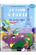 Un dino a paris - t01 - un dino a paris - ciel une tour eiffel ! - 5-6 ans gs/cp