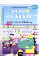 Un dino a paris - t02 - un dino a paris  - compte a rebours a beaubourg - 5-6 ans gs/cp