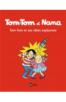 Tom-tom et nana, tome 02 - tom-tom et ses idees explosives