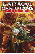 L'attaque des titans - before the fall t03