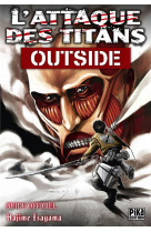 L'attaque des titans - guide officiel - t02 - l'attaque des titans - outside - guide officiel