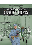 Le petit theatre des operations - tome 03 - faits d'armes incroyables mais bien reels...