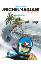 Michel vaillant - legendes - tome 2 - l-ame des pilotes