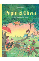 Pepin et olivia - tome 1 - la grande fete de rien du tout