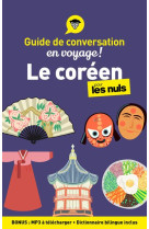 Guide de conversation en voyage ! - le coreen pour les nuls, 2e ed