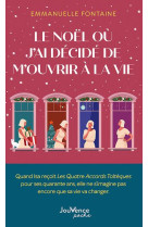 Le noel ou j ai decide de m ouvrir a la vie