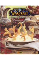 World of warcraft - nouvelles saveurs d-azeroth : le livre de cuisine officiel