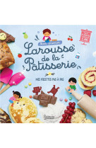 Mon premier larousse de la patisserie