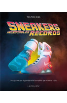 Sneakers - incroyables records