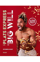 Les plats express de big will