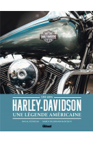 Harley-davidson, une legende americaine