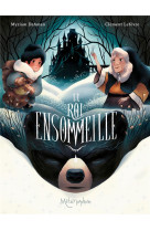 Le roi ensommeille