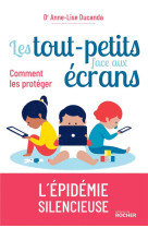 Les tout-petits face aux ecrans - comment les proteger