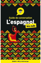 Guide de conversation - l'espagnol pour les nuls, 4ed