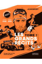 Les grands recits - nouvelle edition - plongez dans la folle histoire du sport