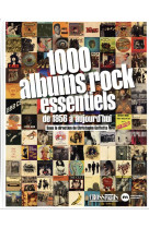 1000 albums rock essentiels - de 1956 a aujourd-hui