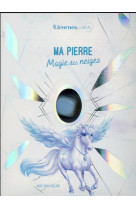 Licornes de reve - ma pierre magie des neiges