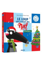 Le loup qui n-aimait pas noel en musique