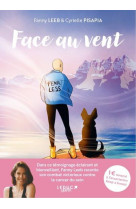 Face au vent - le temoignage poignant en bd de la chanteuse fanny leeb sur son cancer du sein triple