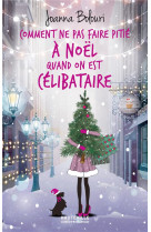 Comment ne pas faire pitie a noel quand on est celibataire (collector)