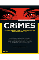 Crimes - psychocriminologie et morphoanalyse des traces de sang