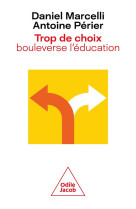 Trop de choix bouleverse l-education