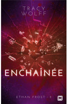 Ethan frost, t2 : enchainee