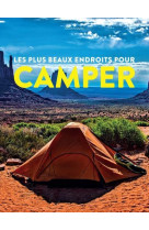 Les plus beaux endroits pour camper