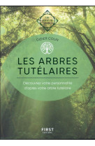 Les arbres tutelaires - les guides de l'eveil - decouvrez votre personnalite d'apres votre arbre tut