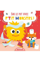 Sur le pot avec p'tit monstre - mon p'tit hemma