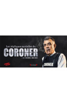 Les repliques mortelles du coroner