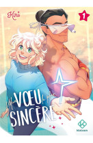 Mon voeu le plus sincere - tome 1