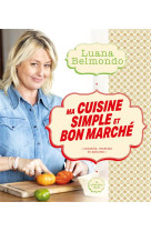 Ma cuisine simple et bon marche