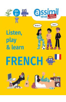 Listen, play & learn french