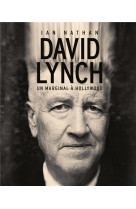 David lynch, un marginal a hollywood